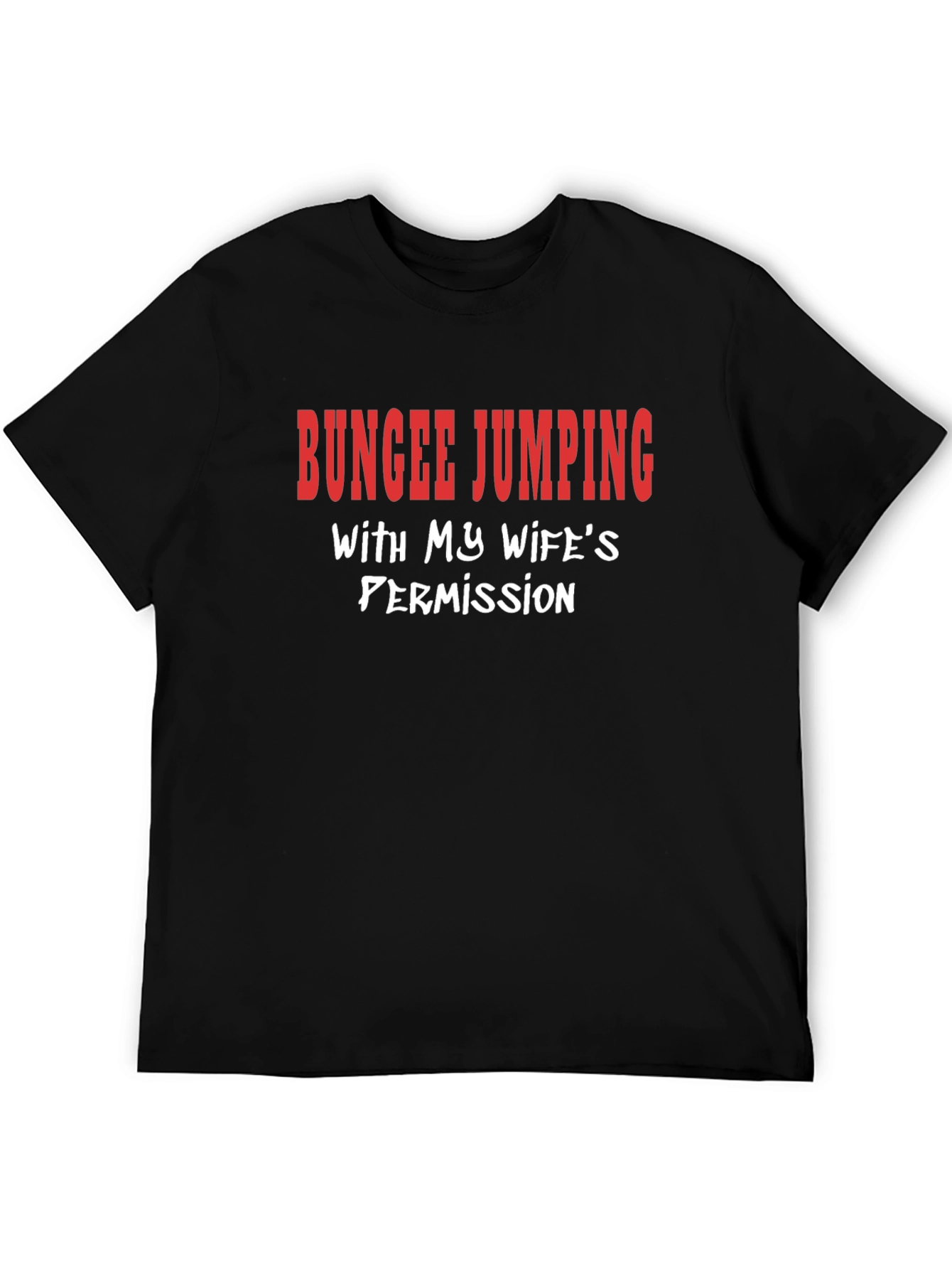 Funny Bungee Jumping Graphic Tee - Wifes Permission