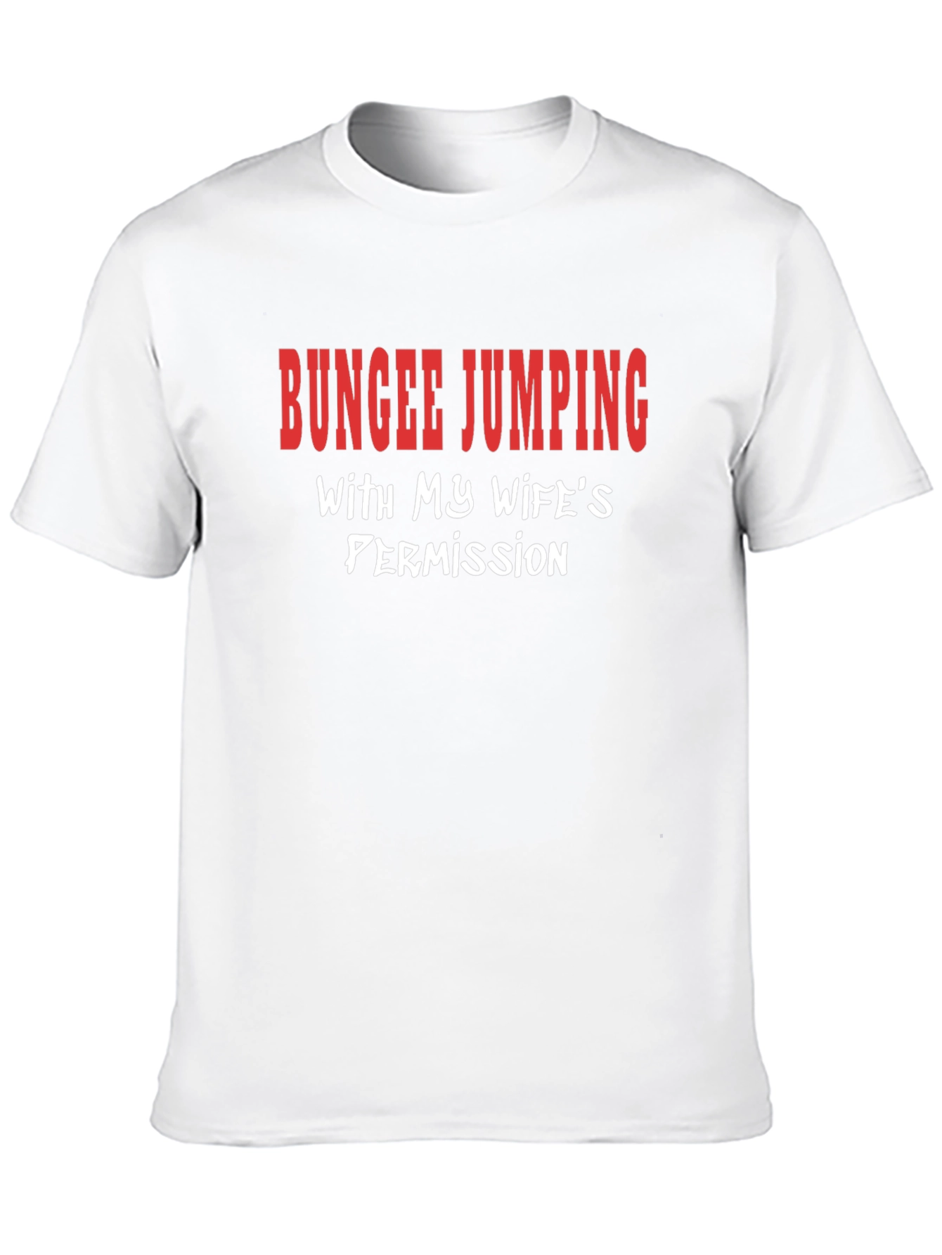 Funny Bungee Jumping Graphic Tee - Wifes Permission
