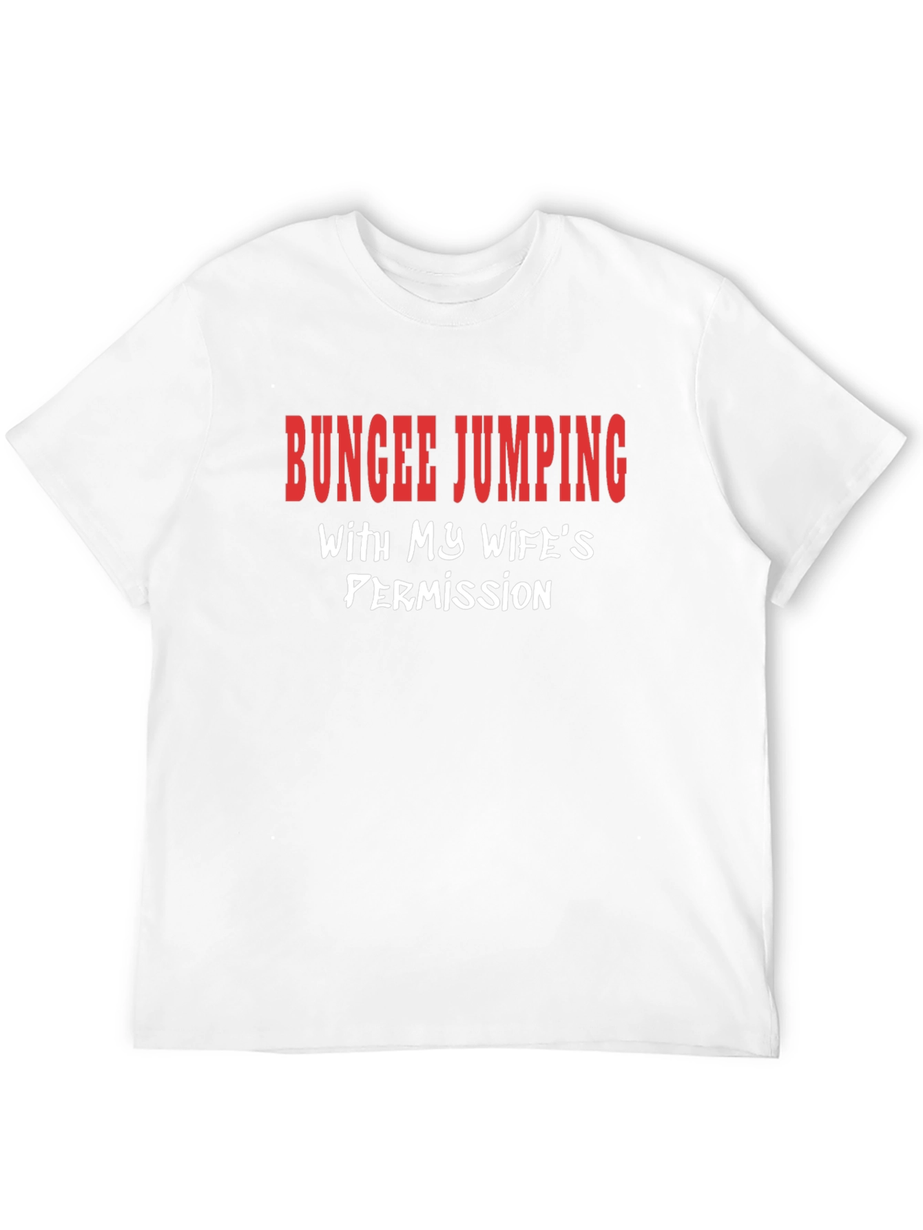 Funny Bungee Jumping Graphic Tee - Wifes Permission