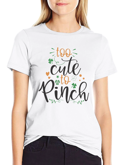 St. Patricks Day T-Shirt: Too Cute to Pinch