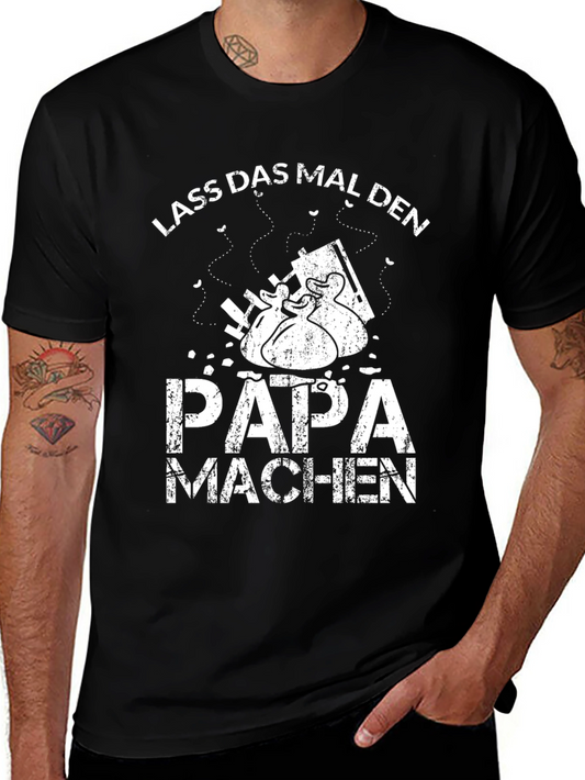 Lass Das Mal Den Papa Machen Black T-Shirt