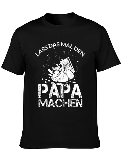 Lass Das Mal Den Papa Machen Black T-Shirt