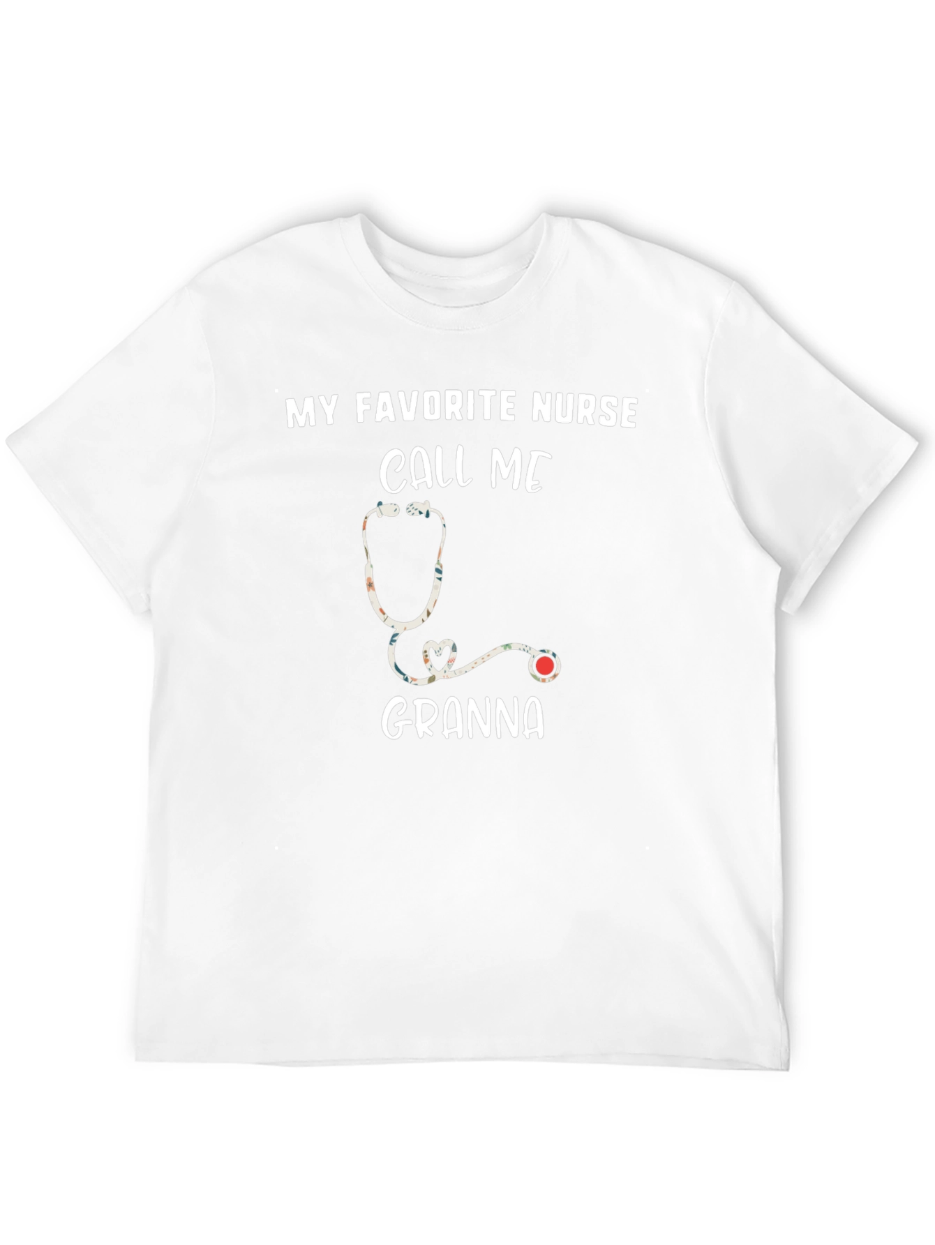My Favorite Nurse Call Me Granna T-Shirt