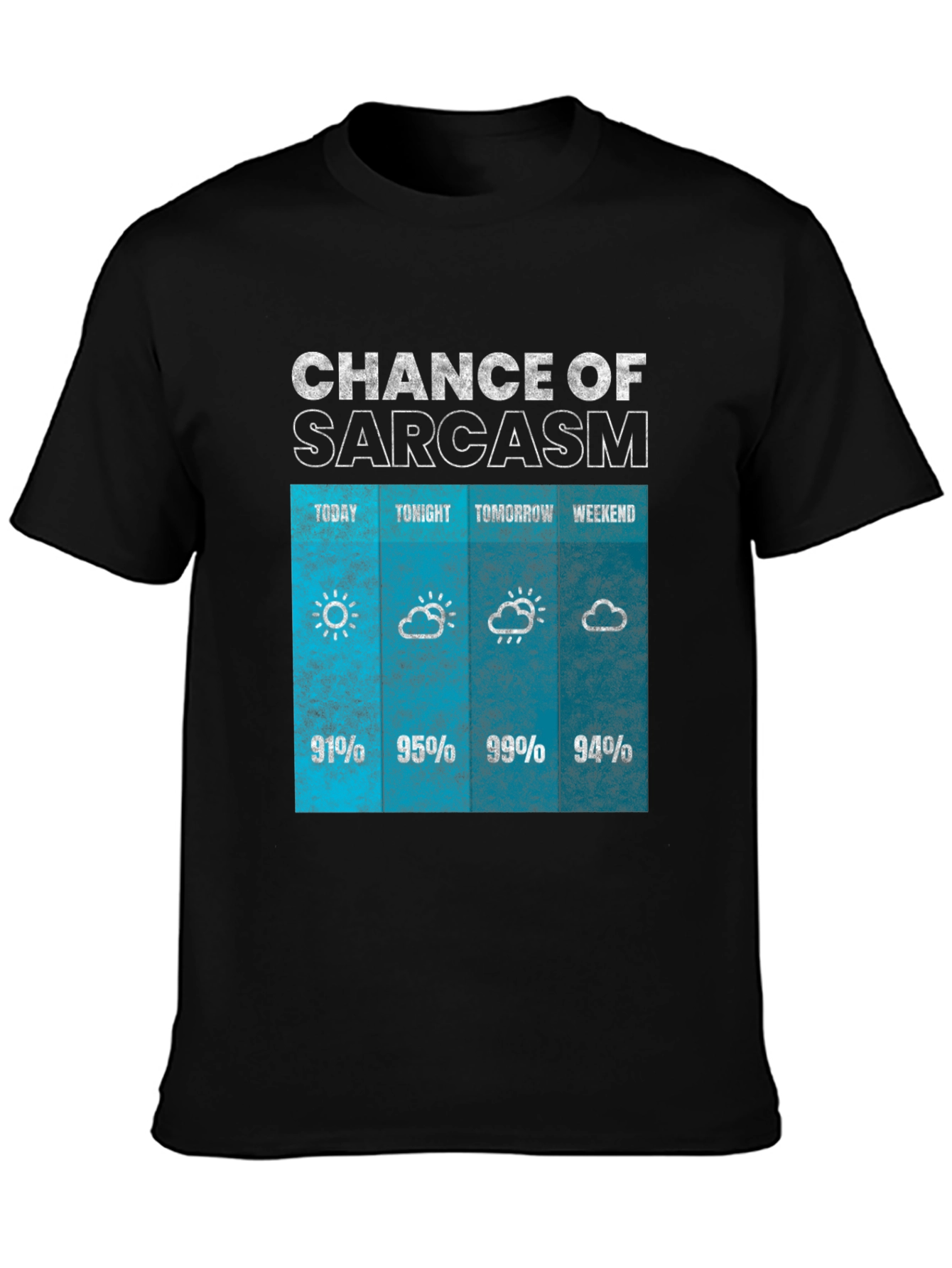 Sarcasm Weather Forecast Graphic Tee