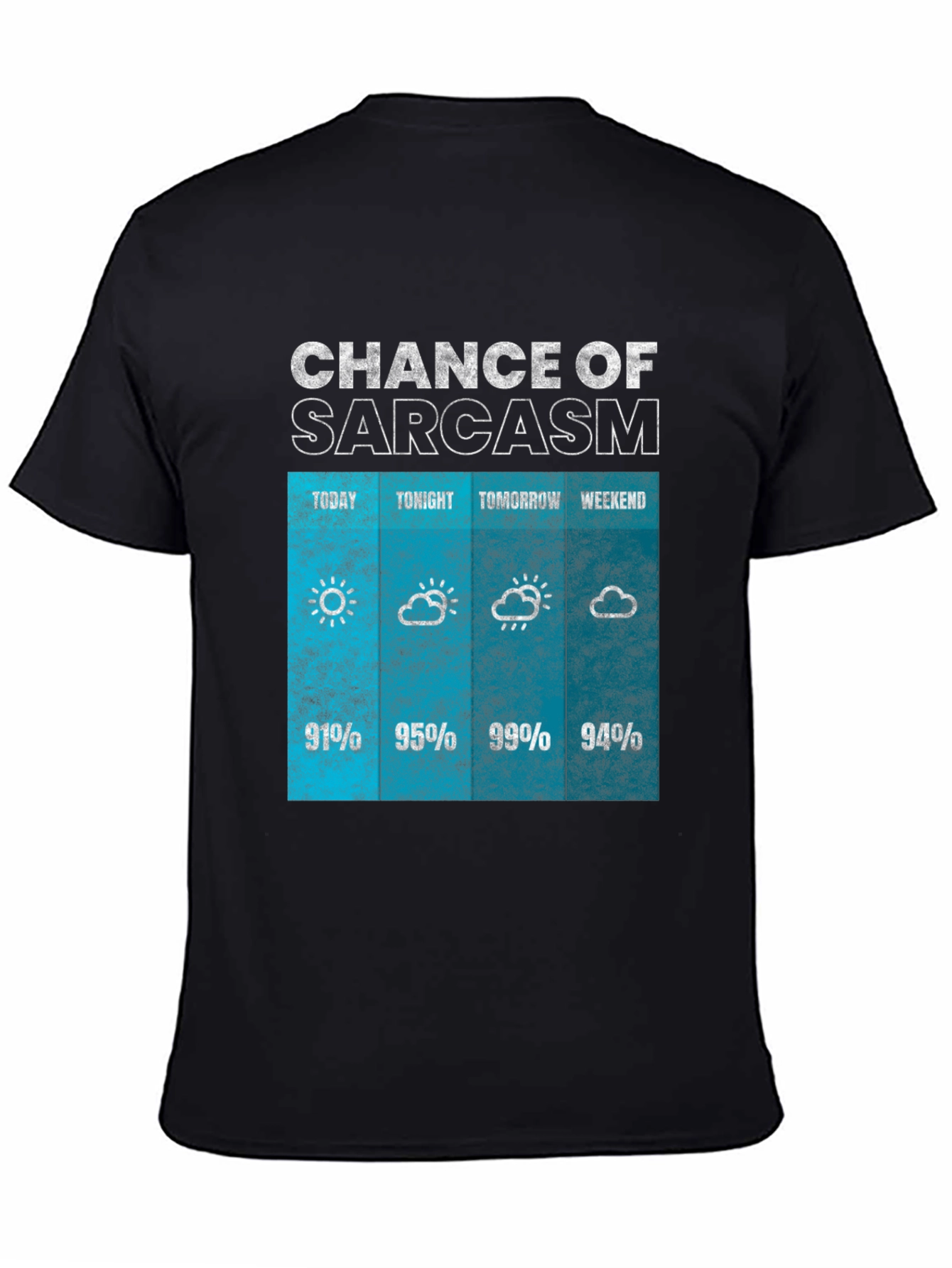 Sarcasm Weather Forecast Graphic Tee