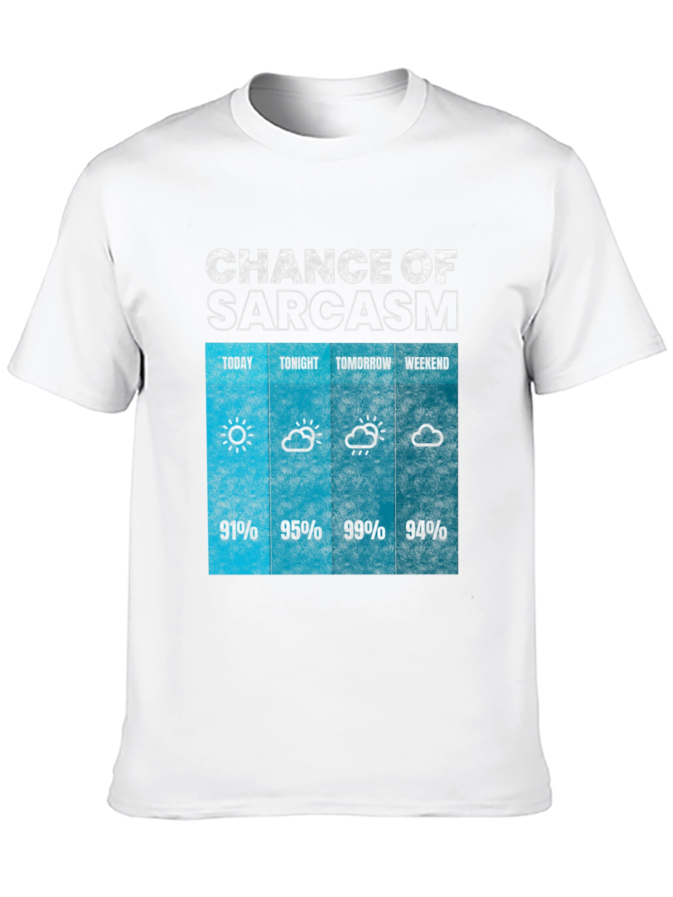 Sarcasm Weather Forecast Graphic Tee