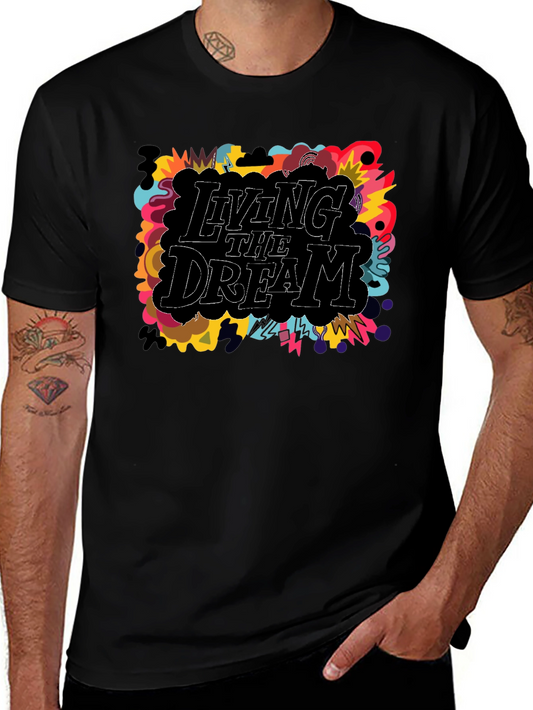 Living the Dream Graphic T-Shirt - Bold & Colorful!