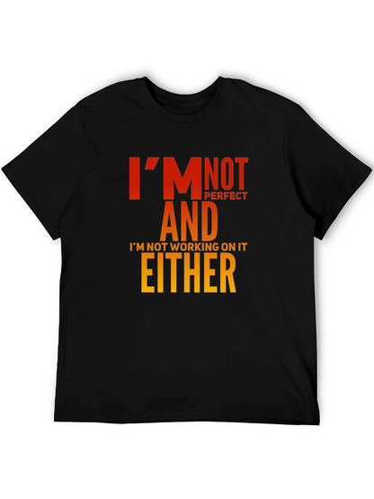 Funny Graphic T-Shirt - Im Not Perfect Slogan
