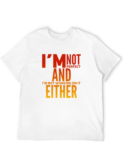 Funny Graphic T-Shirt - Im Not Perfect Slogan