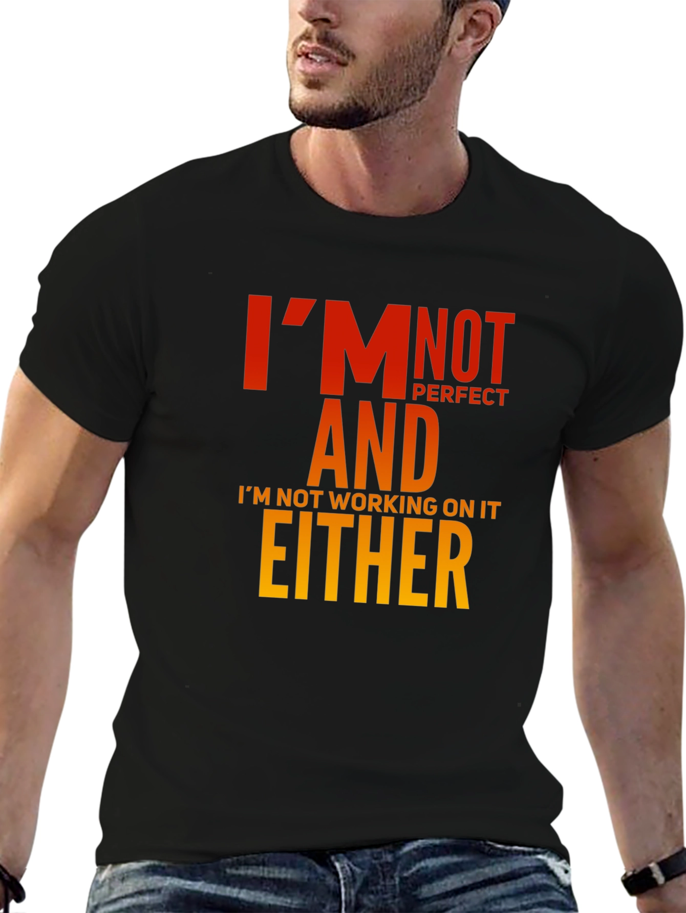 Funny Graphic T-Shirt - Im Not Perfect Slogan