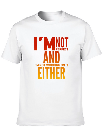 Funny Graphic T-Shirt - Im Not Perfect Slogan