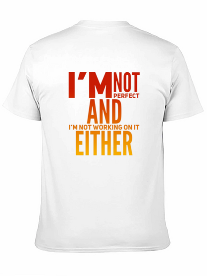 Funny Graphic T-Shirt - Im Not Perfect Slogan