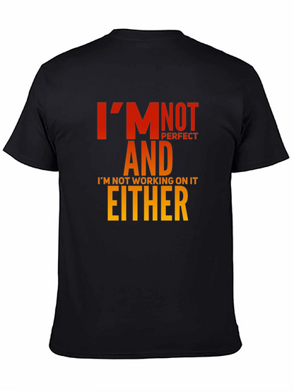 Funny Graphic T-Shirt - Im Not Perfect Slogan