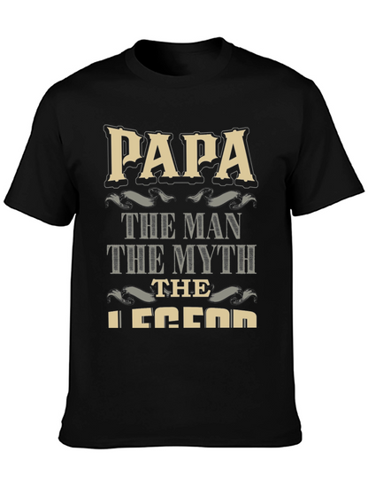 Papa the Man the Myth the Legend T-Shirt
