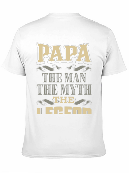 Papa the Man the Myth the Legend T-Shirt