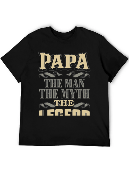 Papa the Man the Myth the Legend T-Shirt