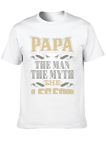 Papa the Man the Myth the Legend T-Shirt