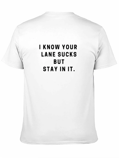 I Know Your Lane Sucks Tee