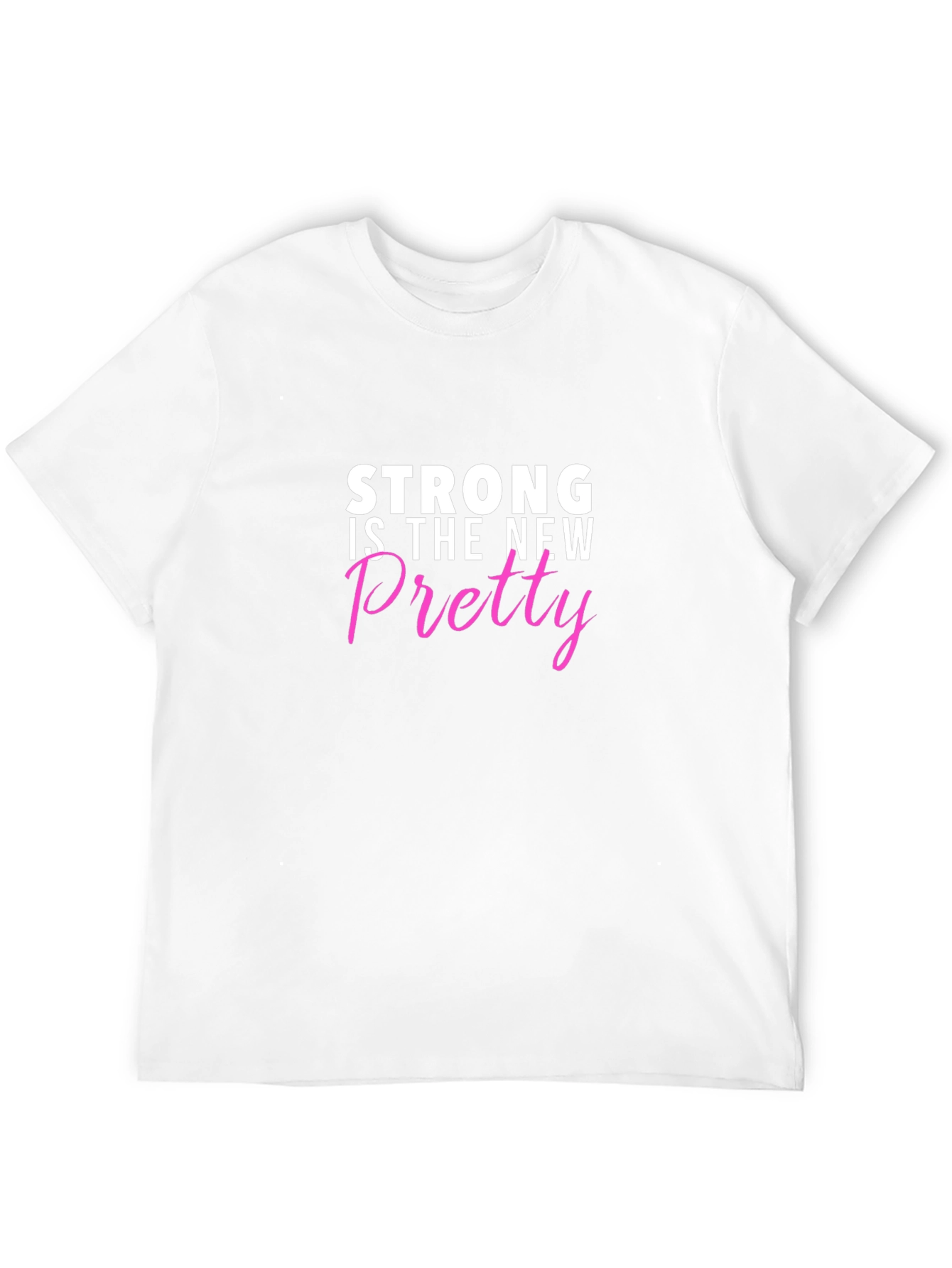 Strong is the New Pretty Graphic Tee