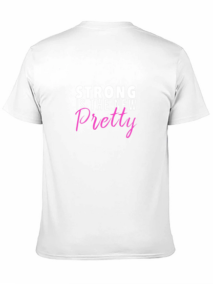Strong is the New Pretty Graphic Tee