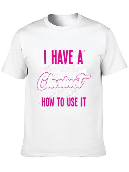 I Have A Clarinet T-Shirt Funny Musician Tee