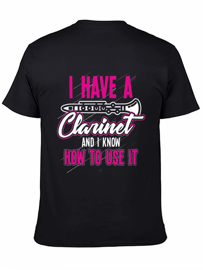 I Have A Clarinet T-Shirt Funny Musician Tee