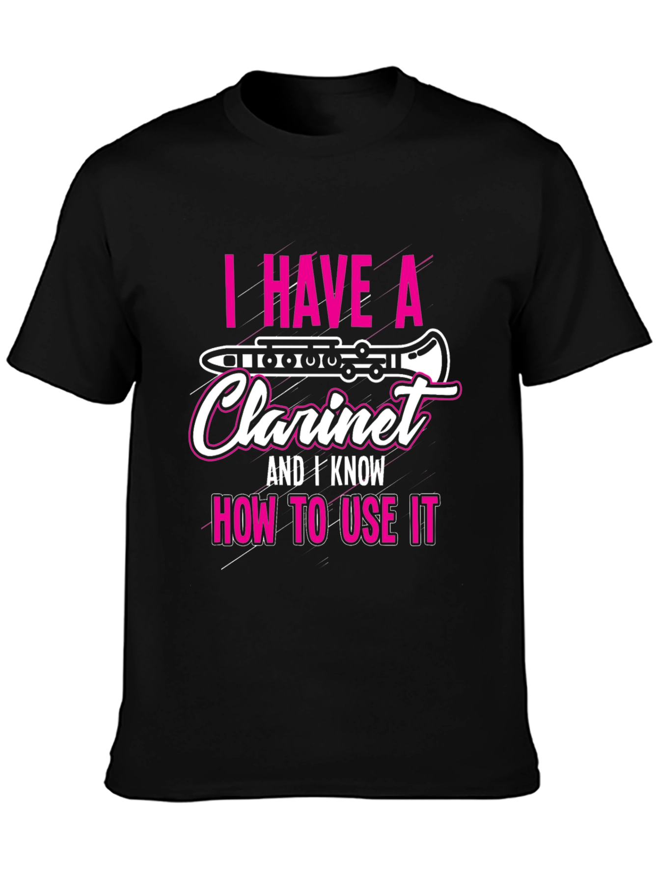 I Have A Clarinet T-Shirt Funny Musician Tee