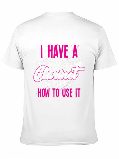 I Have A Clarinet T-Shirt Funny Musician Tee
