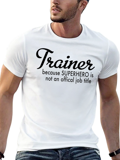 Trainer Superhero Job Title T-Shirt