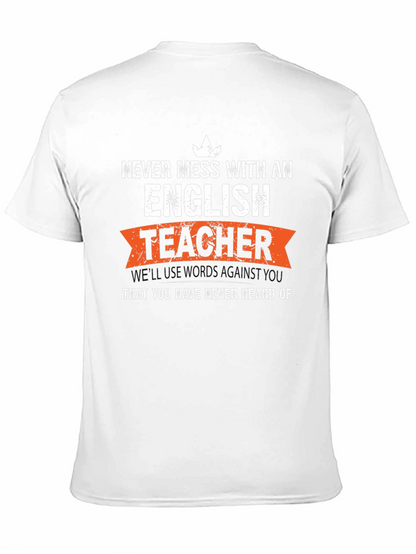 English Teacher T-Shirt: Never Mess With An English Teacher