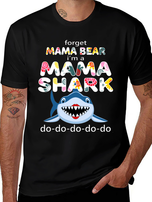 Mama Shark T-Shirt - Forget Mama Bear