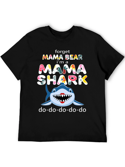 Mama Shark T-Shirt - Forget Mama Bear