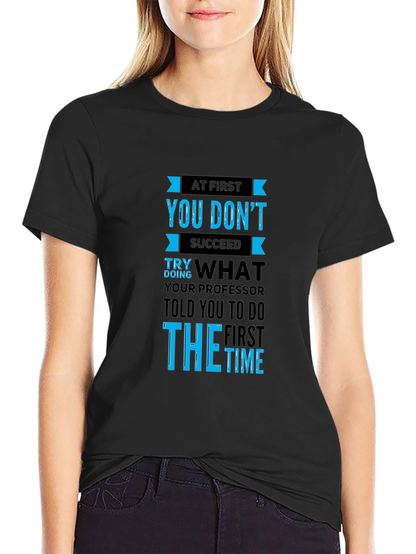 At First You Dont Succeed Mens T-Shirt