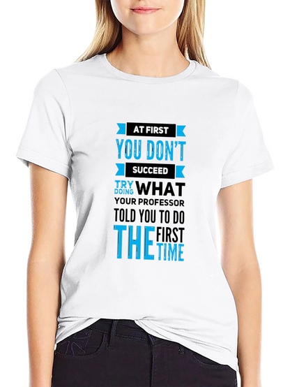 At First You Dont Succeed Mens T-Shirt