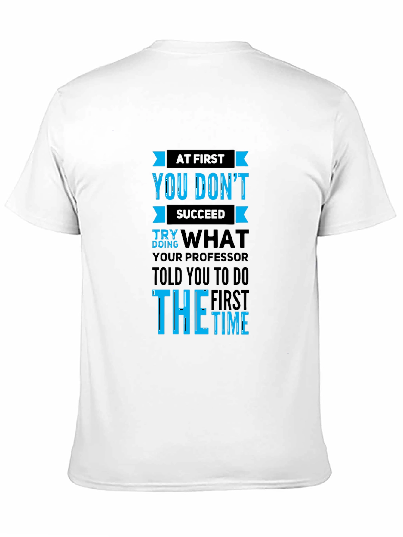 At First You Dont Succeed Mens T-Shirt