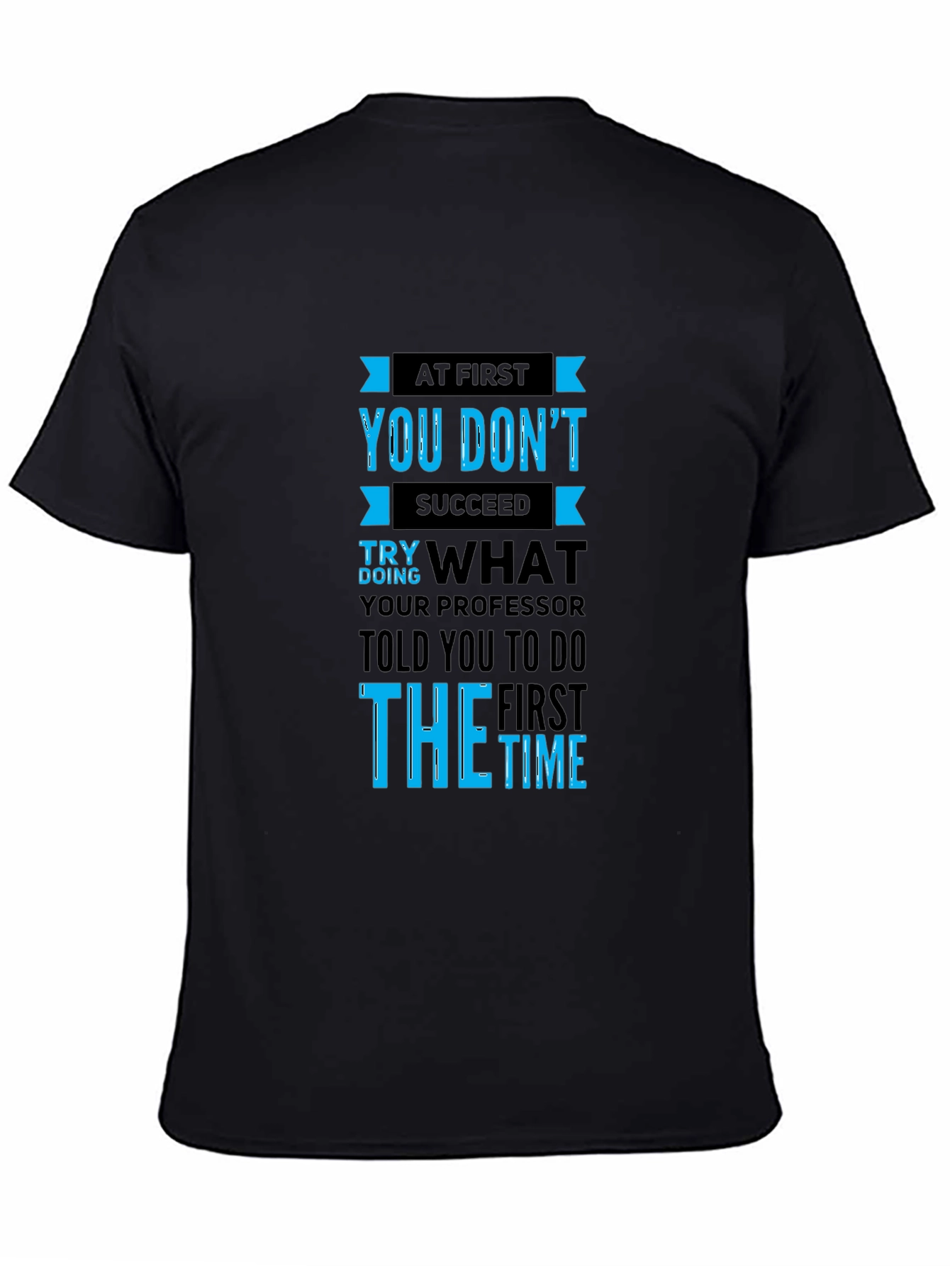 At First You Dont Succeed Mens T-Shirt
