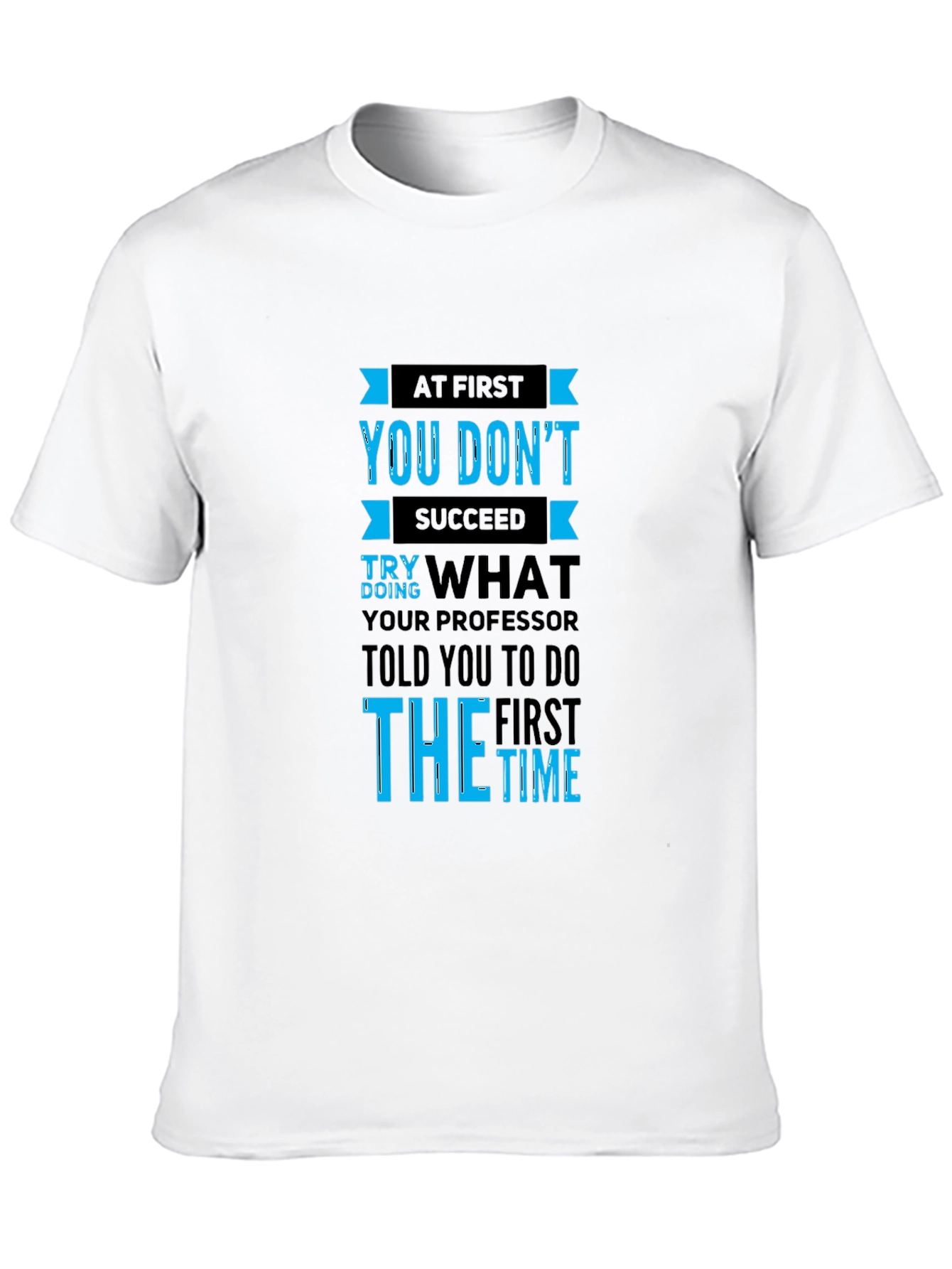 At First You Dont Succeed Mens T-Shirt