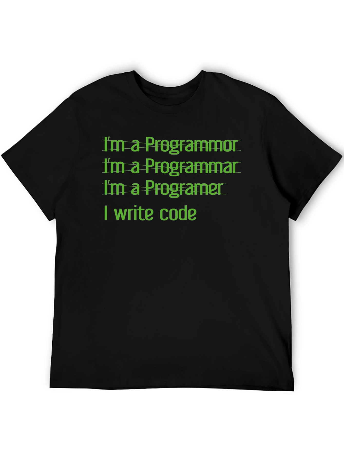 Programmer Humor T-Shirt - I Write Code