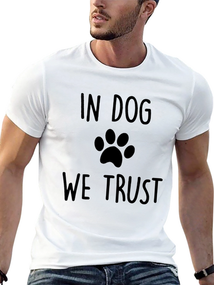 In Dog We Trust T-Shirt - Paw Print Design
