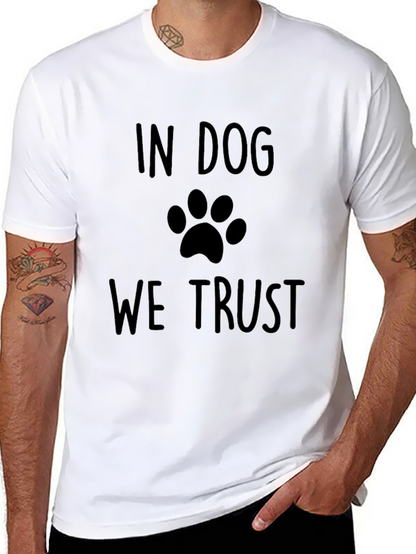 In Dog We Trust T-Shirt - Paw Print Design