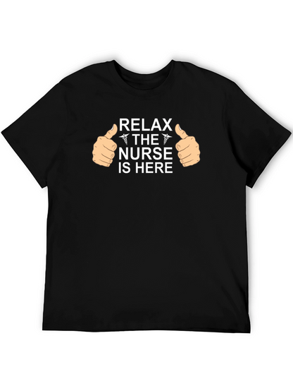 Relax Nurse Is Here Graphic Tee