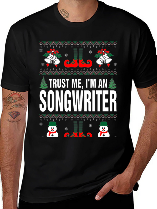 Trust Me Im An Songwriter Christmas T-Shirt