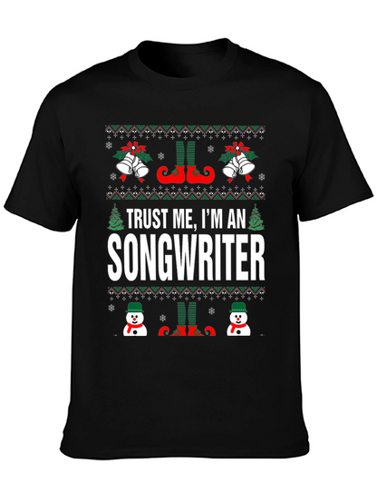Trust Me Im An Songwriter Christmas T-Shirt