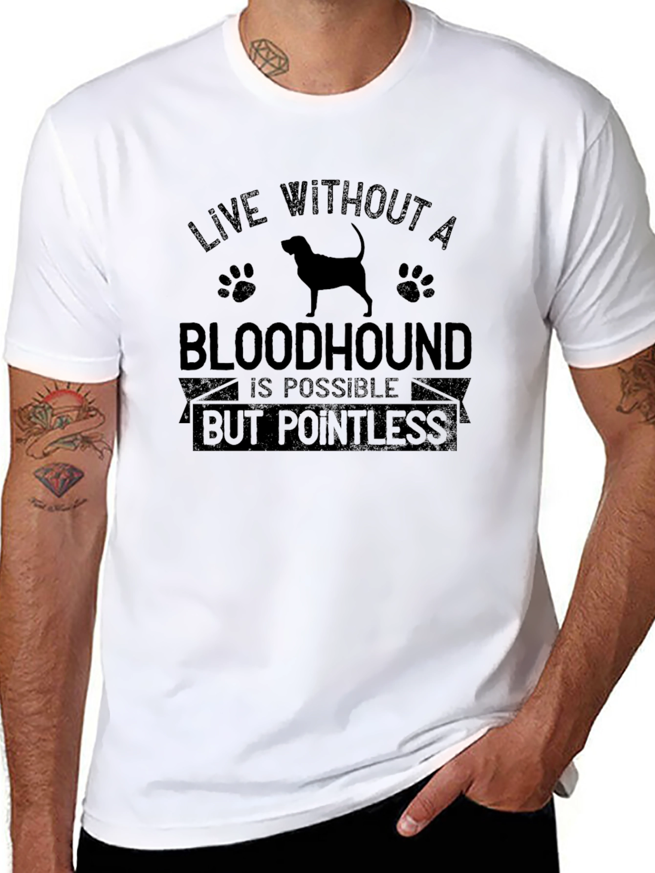Bloodhound Dog T-Shirt: Live Without Pointless