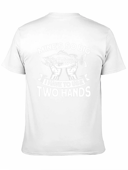 Funny Fishing T-Shirt - Mines So Big