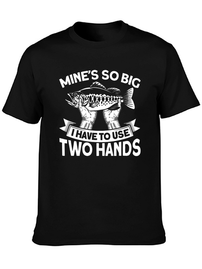 Funny Fishing T-Shirt - Mines So Big