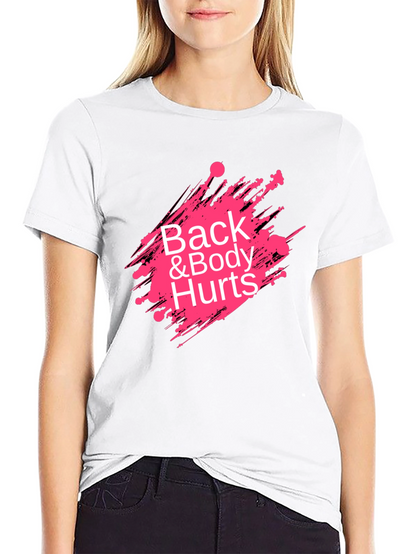 Back & Body Hurts Graphic Tee - Unisex T-Shirt