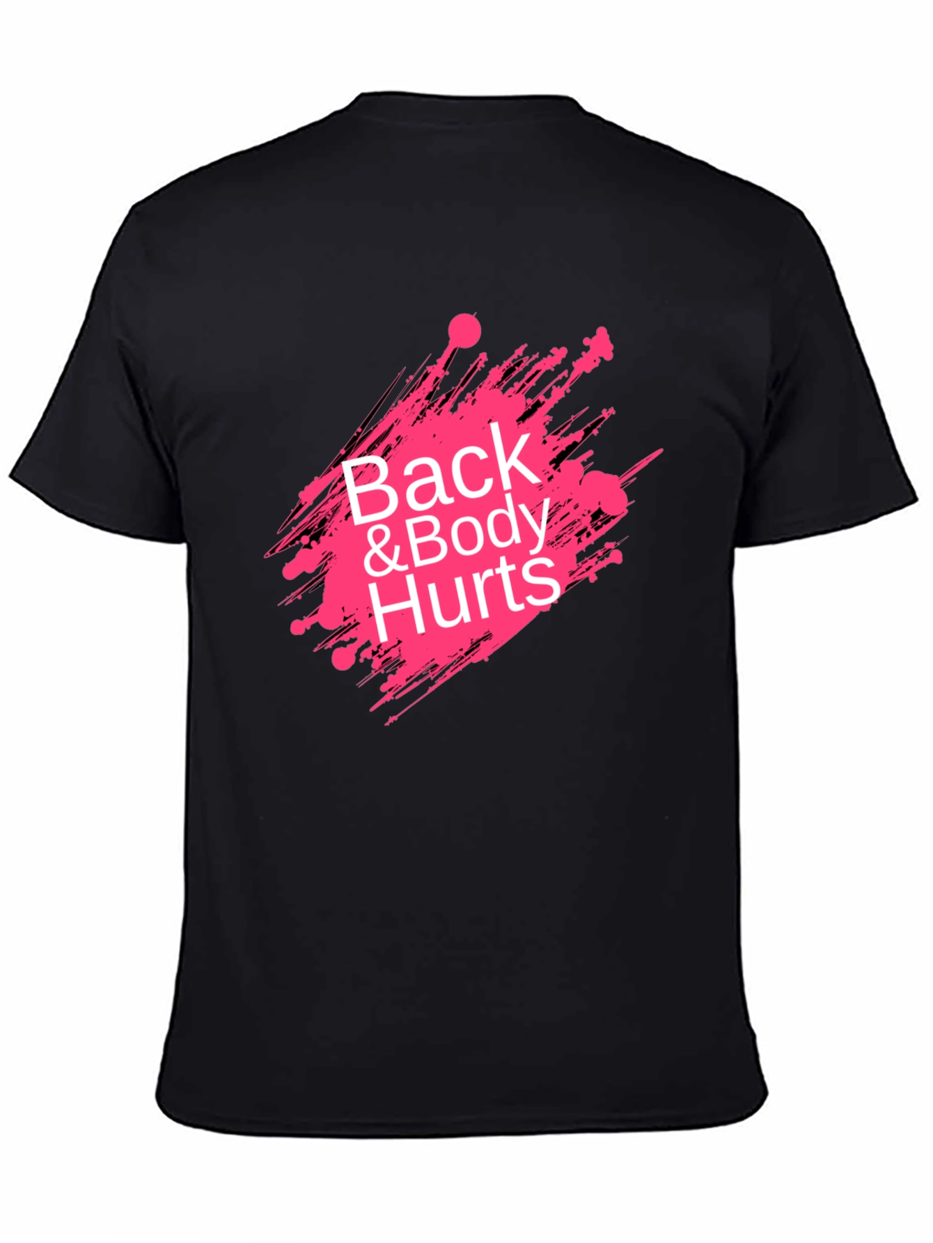 Back & Body Hurts Graphic Tee - Unisex T-Shirt