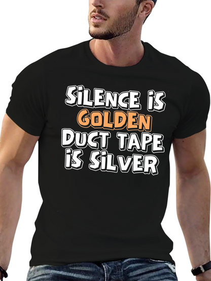Silence is Golden Funny Graphic T-Shirt