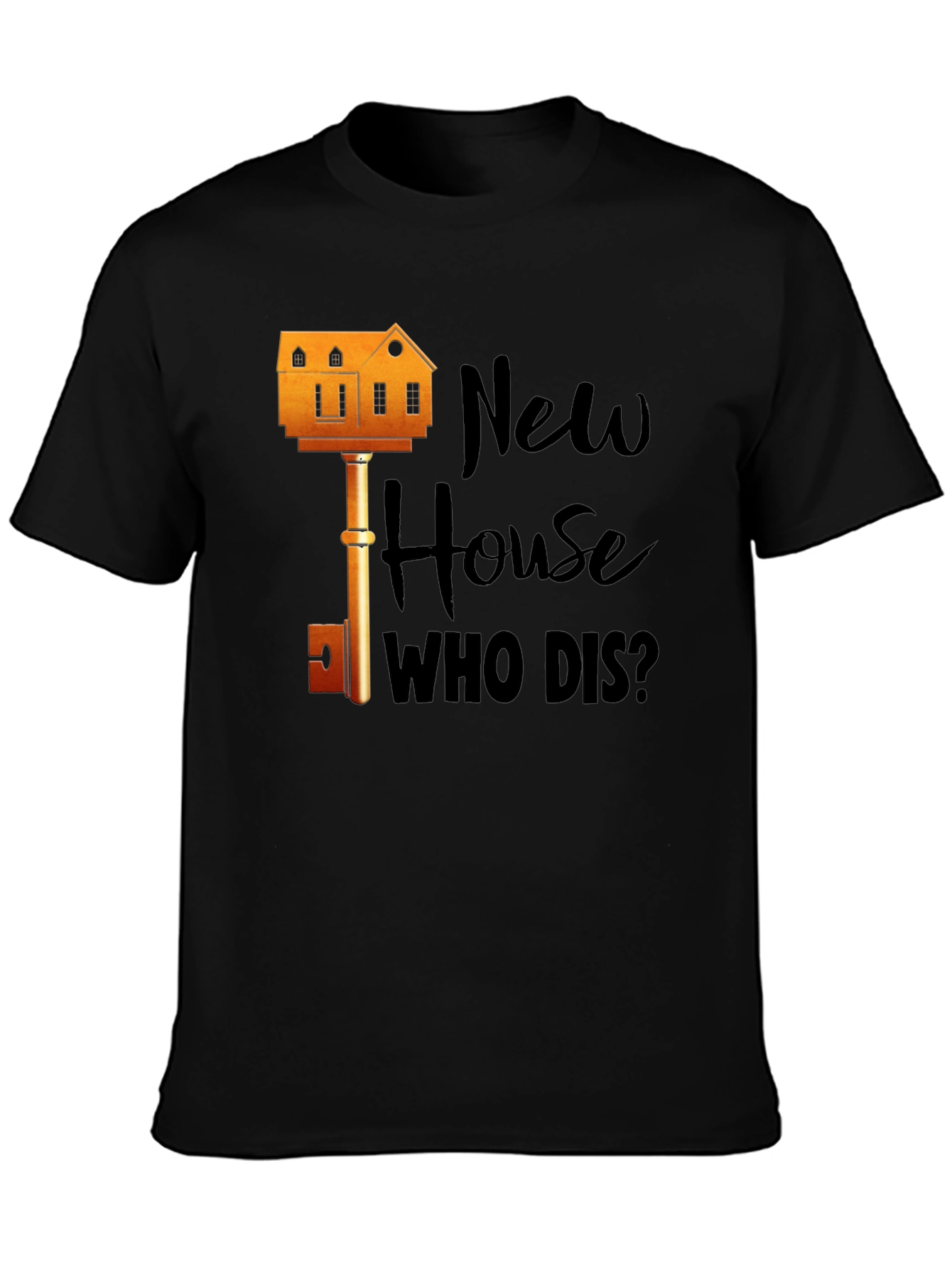 New House Who Dis? Graphic T-Shirt